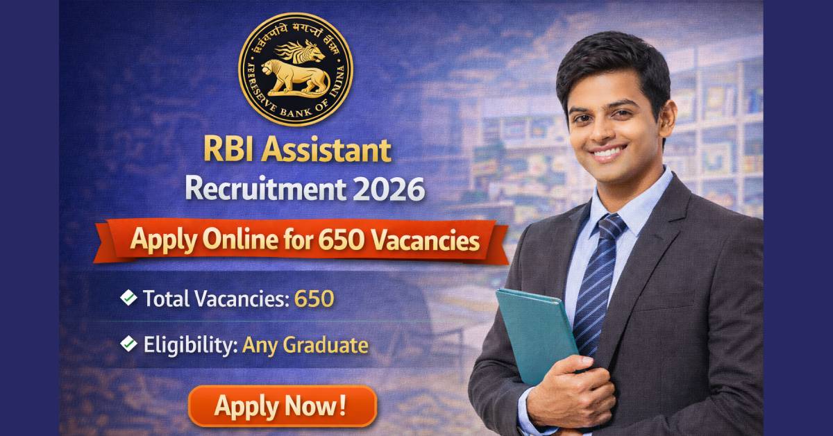 RBI Assistant Recruitment 2026 – Apply Online for 650 Vacancies